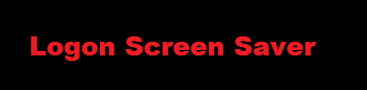 Logon Screen Saver